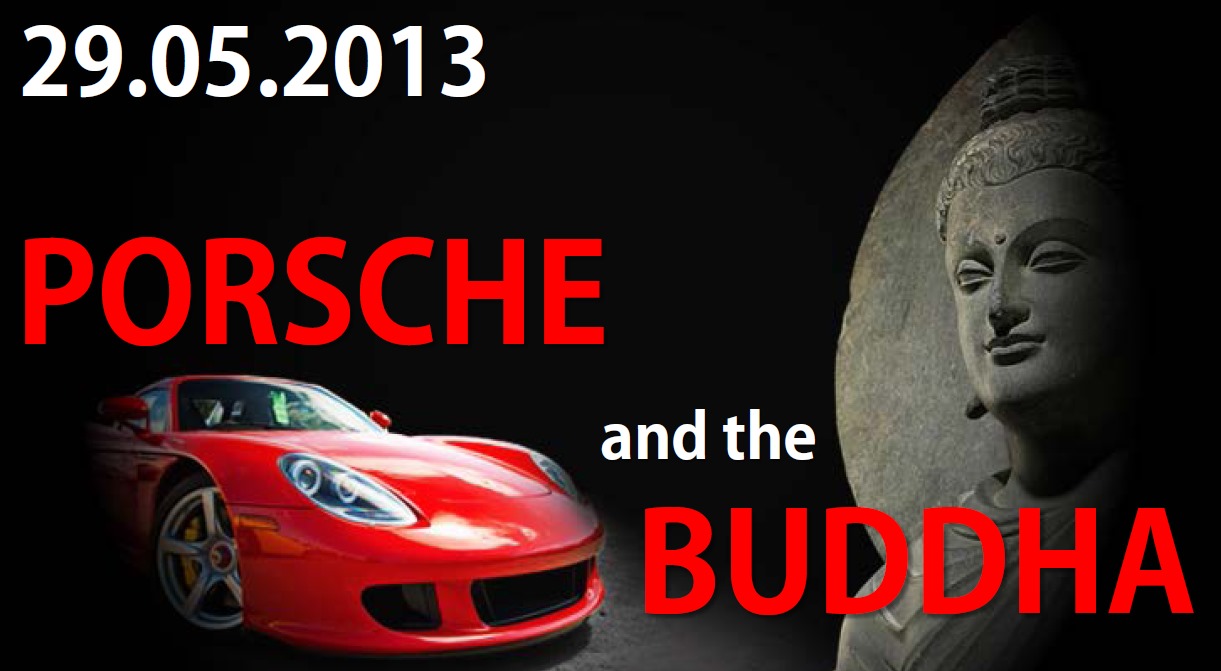 29 May 2013: Porsche and the Buddha- Awareness Forum and Dialogue